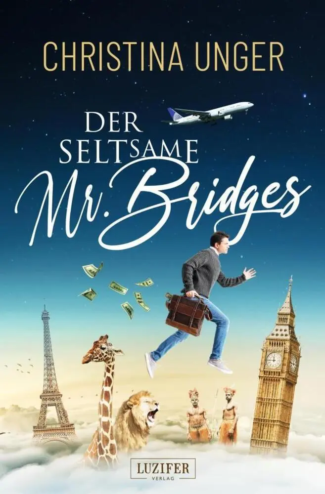 Cover: 9783958356641 | DER SELTSAME MR. BRIDGES | Roman | Christina Unger | Taschenbuch