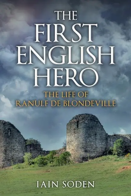 Cover: 9781398106741 | The First English Hero | The Life of Ranulf de Blondeville | Soden