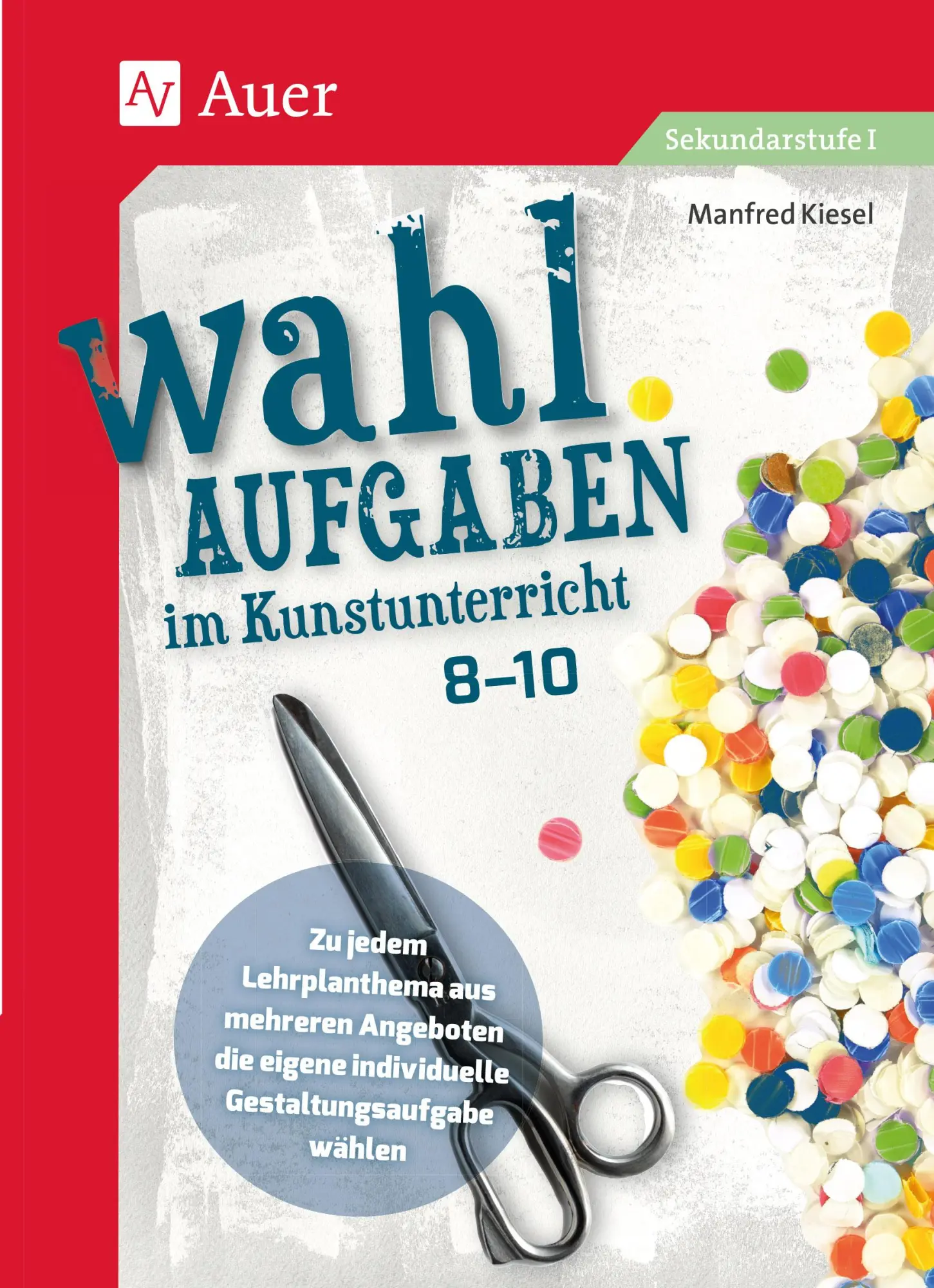 Cover: 9783403086741 | Wahlaufgaben im Kunstunterricht Klasse 8-10 | Manfred Kiesel | 72 S.