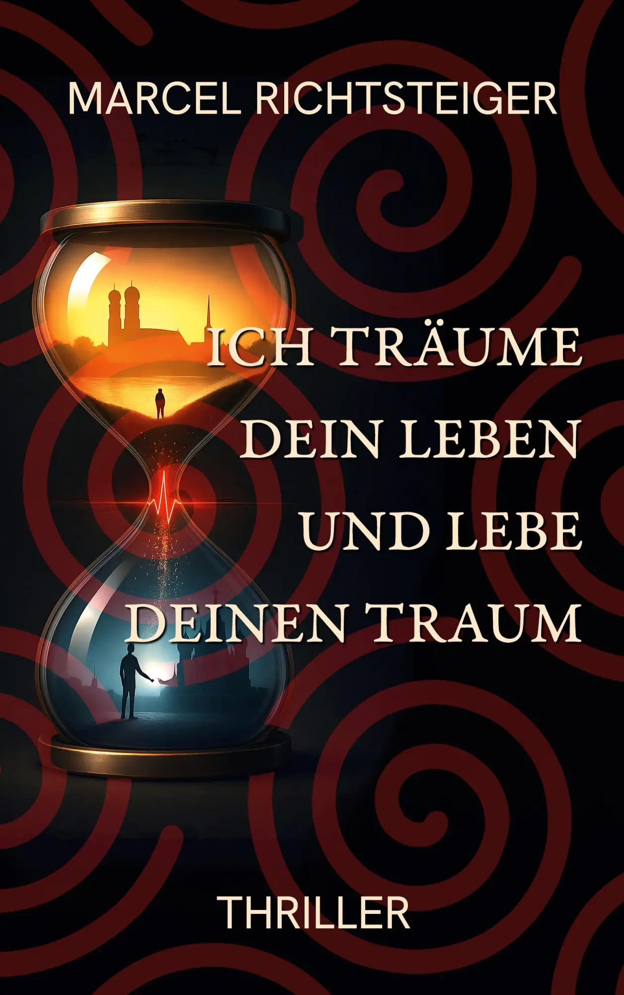 Cover: 9783696376741 | Ich träume dein Leben und lebe deinen Traum | Marcel Richtsteiger
