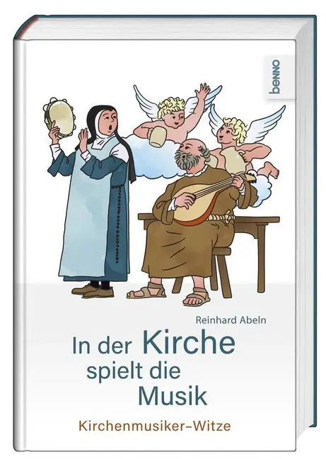 Cover: 9783746246741 | In der Kirche spielt die Musik | Kirchenmusiker-Witze | Reinhard Abeln
