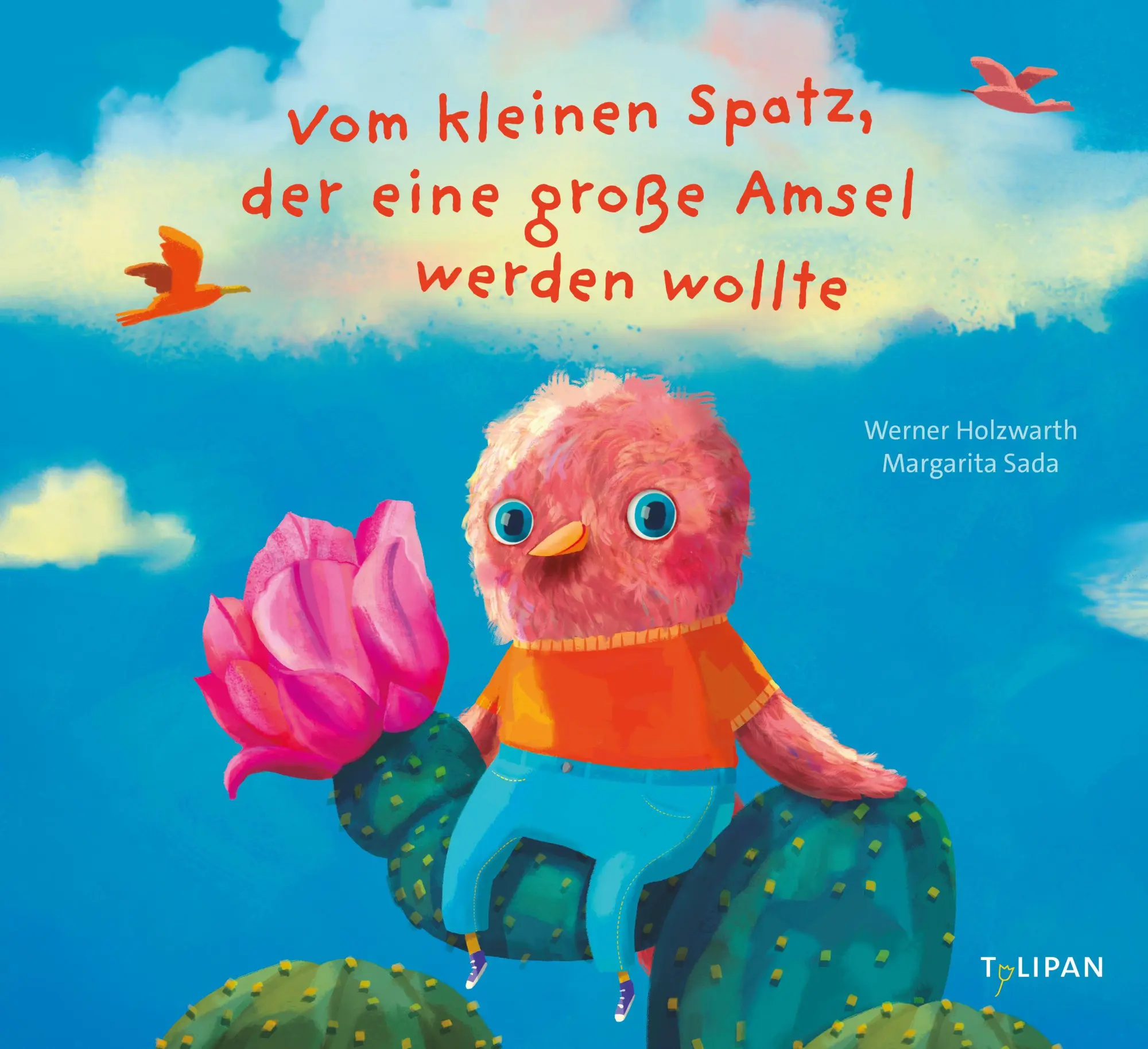 Cover: 9783864296741 | Vom kleinen Spatz, der eine große Amsel werden wollte | Holzwarth