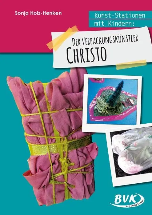 Cover: 9783867406741 | Kunst-Stationen mit Kindern: Der Verpackungskünstler Christo | 40 S.