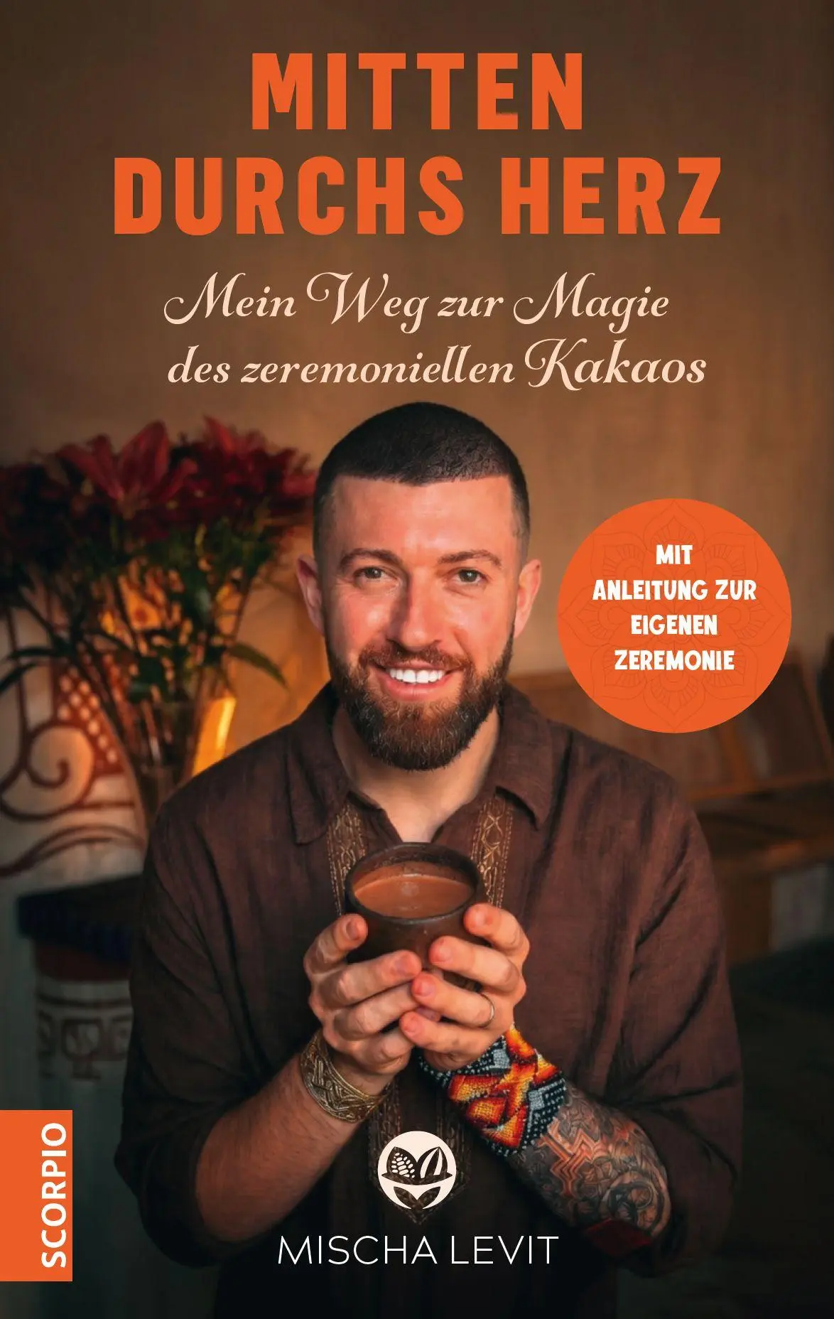 Cover: 9783958036741 | Mitten durchs Herz | Mein Weg zur Magie des zeremoniellen Kakaos