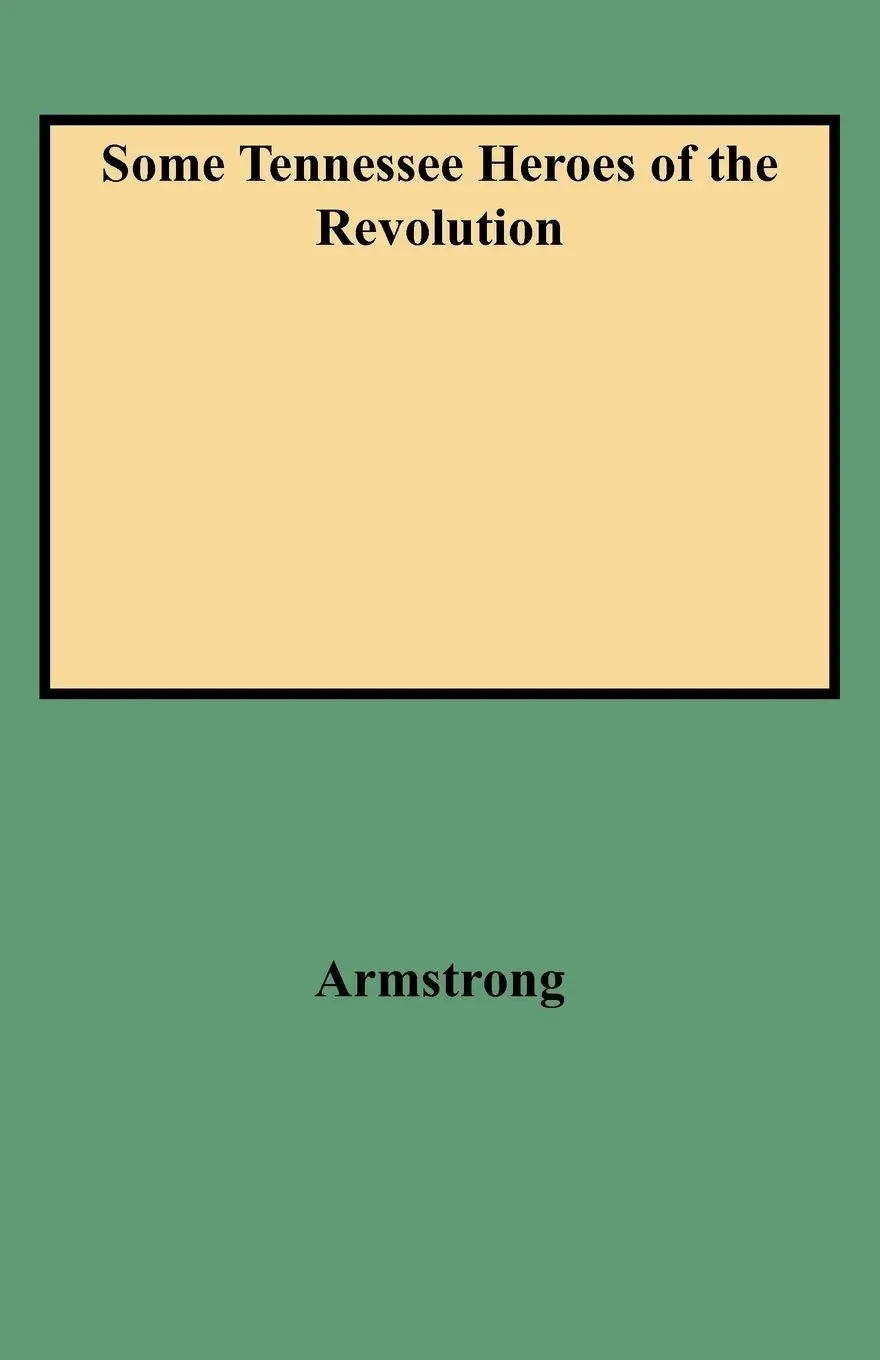 Cover: 9780806306841 | Some Tennessee Heroes of the Revolution | Zella Armstrong | Buch