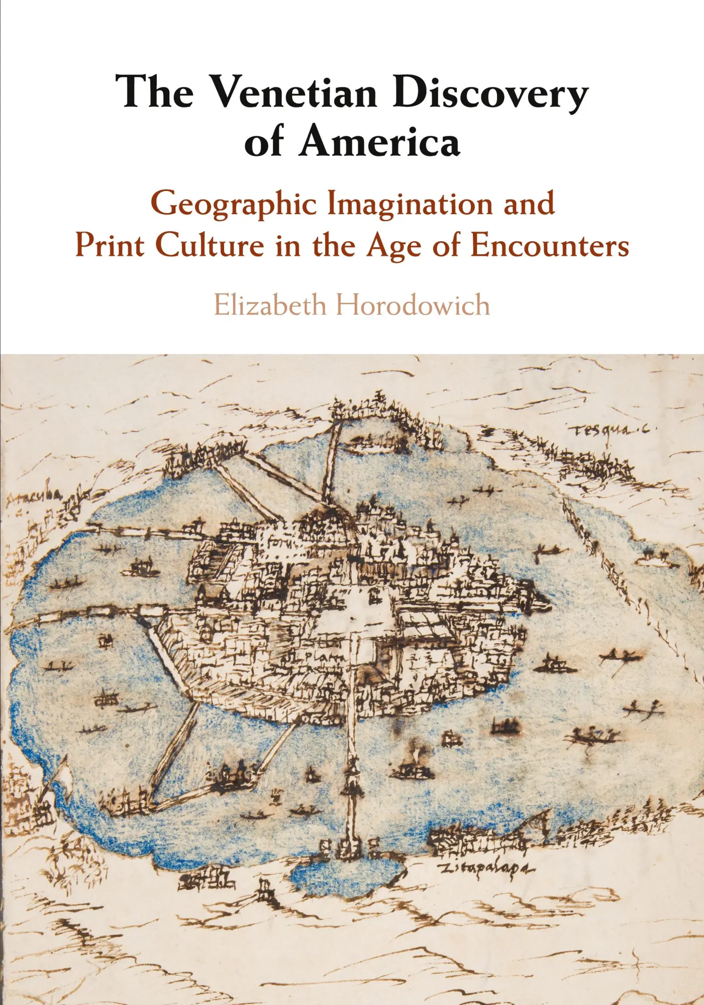 Cover: 9781316606841 | The Venetian Discovery of America | Elizabeth Horodowich | Taschenbuch