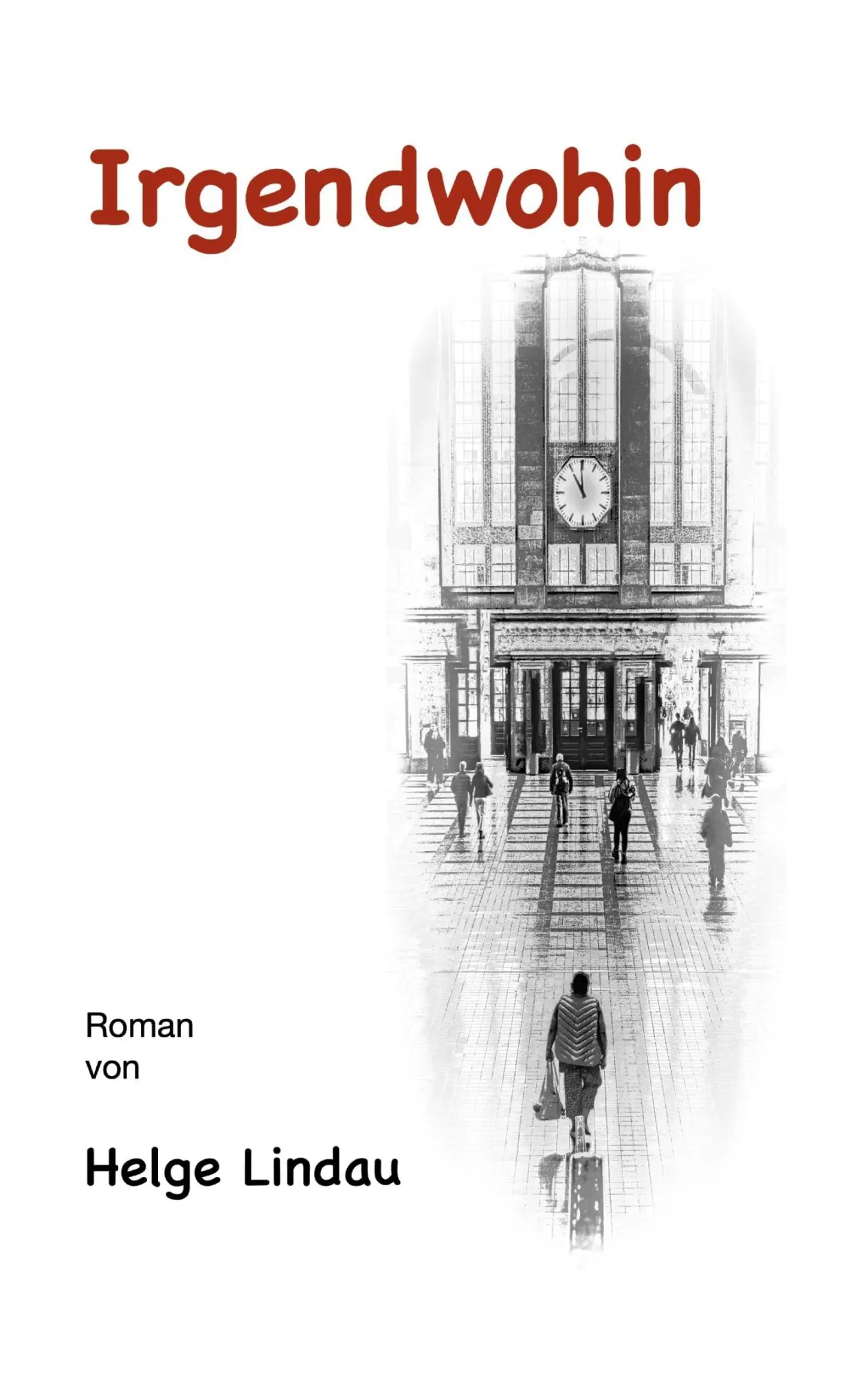 Cover: 9783696366841 | Irgendwohin | Helge Lindau | Taschenbuch | 390 S. | Deutsch | 2026
