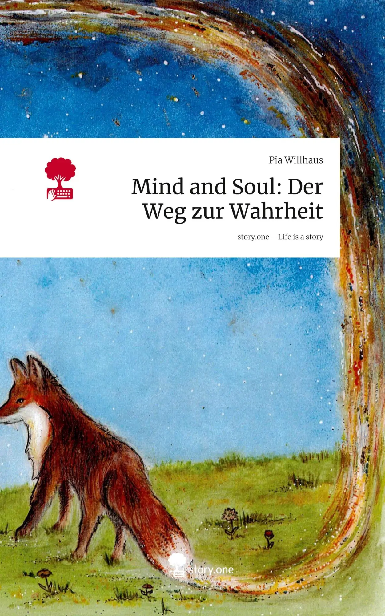 Cover: 9783711586841 | Mind and Soul: Der Weg zur Wahrheit. Life is a Story - story.one