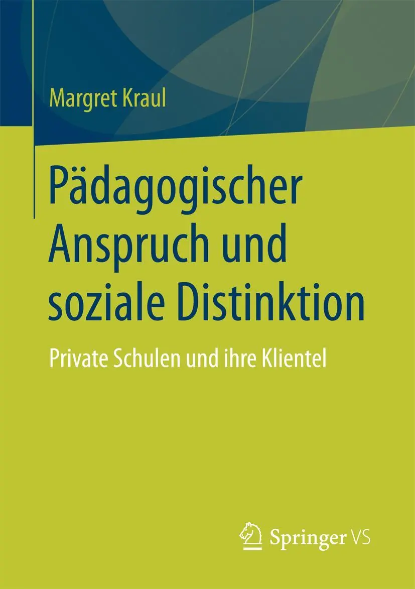 Cover: 9783658116941 | Pädagogischer Anspruch und soziale Distinktion | Margret Kraul | Buch