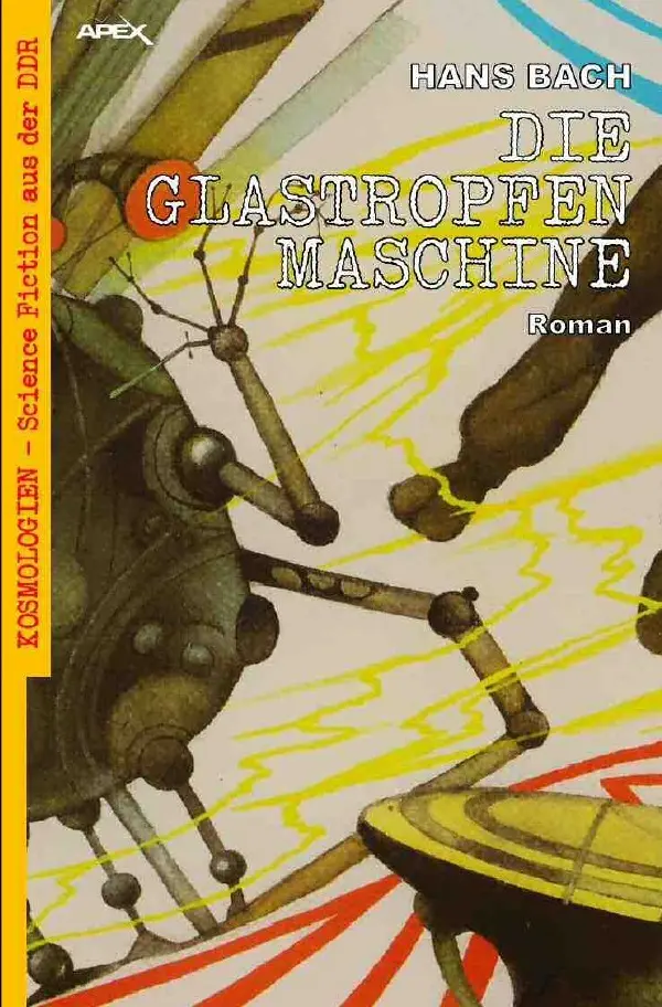 Cover: 9783756506941 | DIE GLASTROPFENMASCHINE | Hans Bach | Taschenbuch | 696 S. | Deutsch
