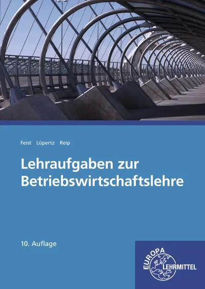 Cover: 9783808526941 | Lehraufgaben zur Betriebswirtschaftslehre | Theo Feist (u. a.) | Buch
