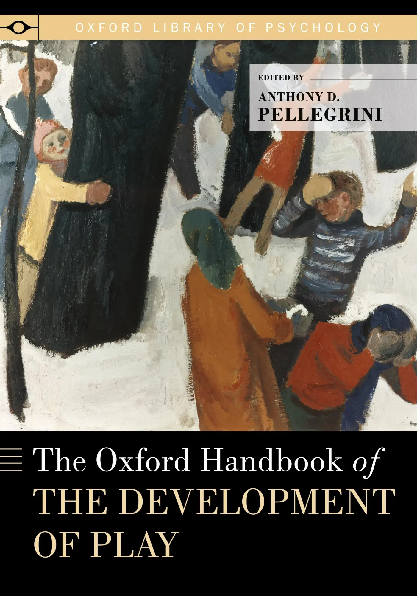 Cover: 9780190247041 | Oxford Handbook of the Development of Play | Anthony D Pellegrini
