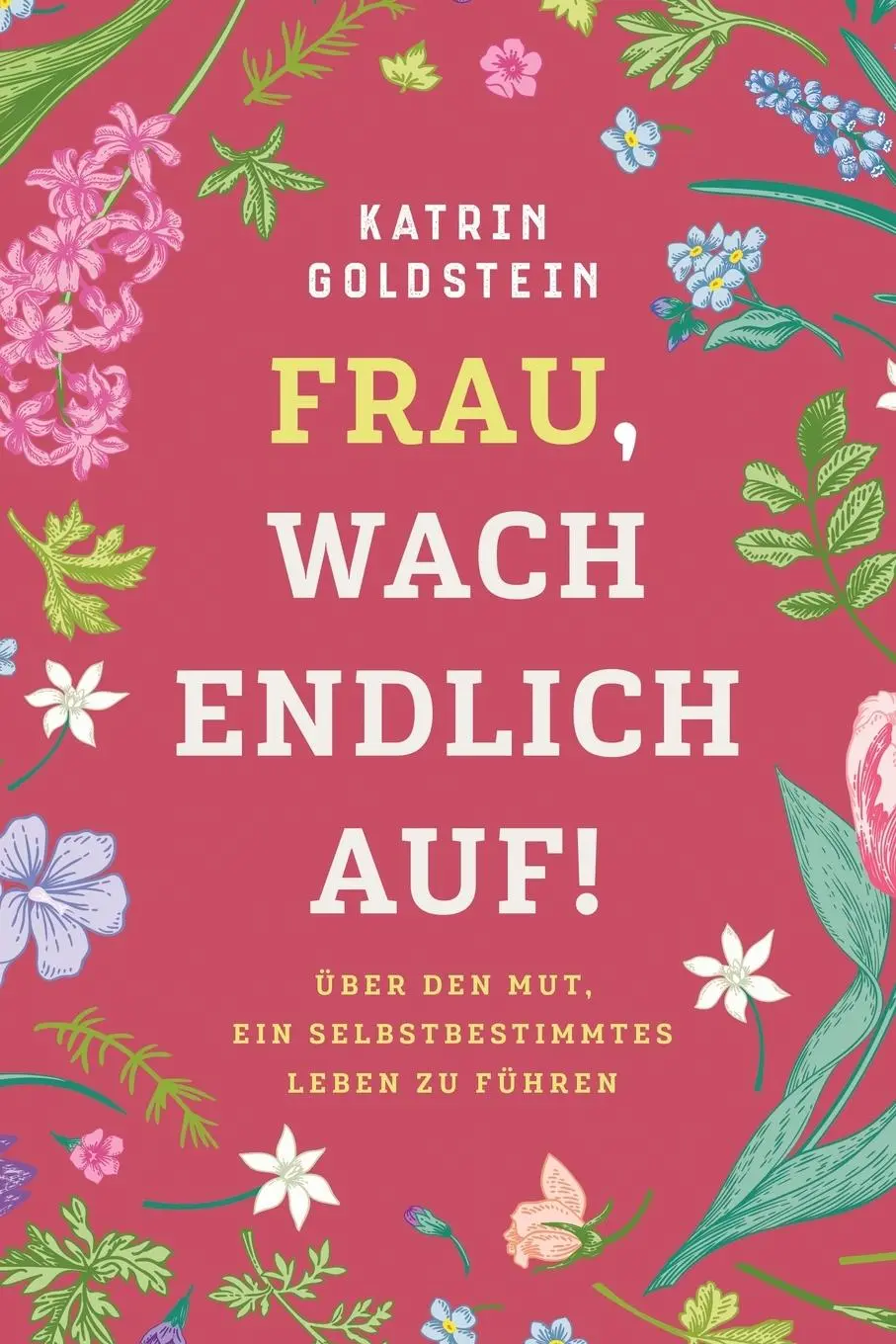 Cover: 9781957667041 | Frau, wach endlich auf! | Katrin Goldstein | Taschenbuch | Paperback