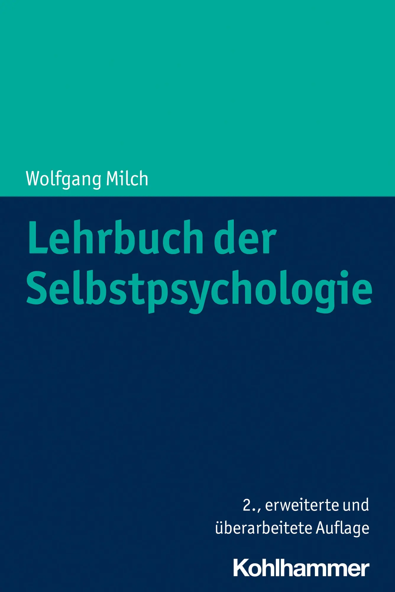 Cover: 9783170387041 | Lehrbuch der Selbstpsychologie | Wolfgang Milch | Taschenbuch | 396 S.