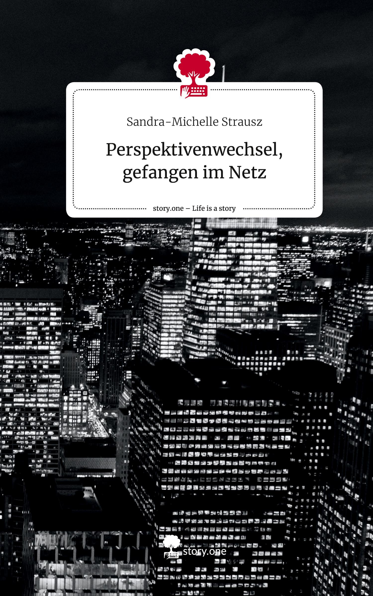 Cover: 9783710857041 | Perspektivenwechsel, gefangen im Netz. Life is a Story - story.one