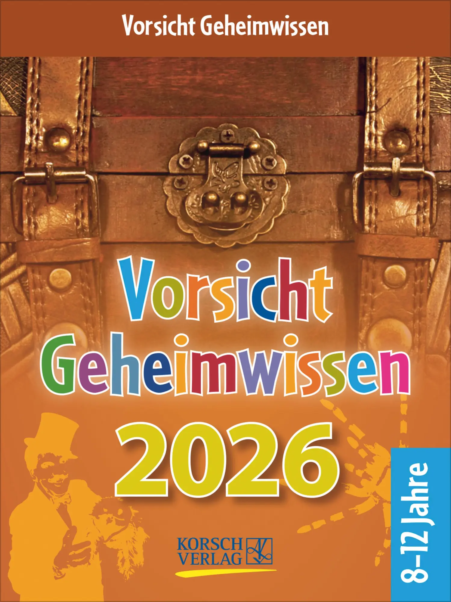 Cover: 9783731887041 | Vorsicht Geheimwissen 2026 | Verlag Korsch | Kalender | 328 S. | 2026