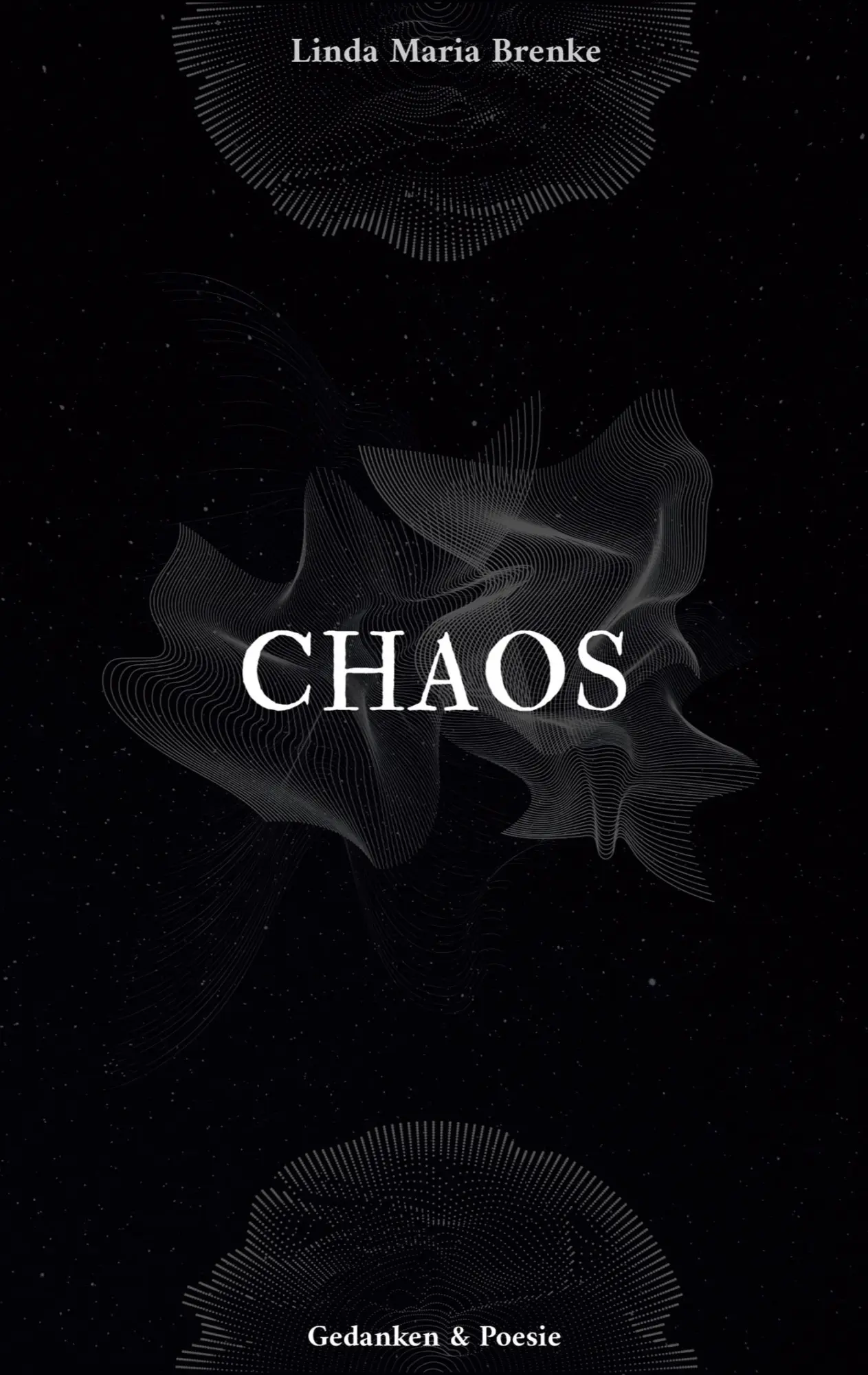 Cover: 9783753427041 | Chaos | Gedanken &amp; Poesie | Linda Maria Brenke | Taschenbuch | 166 S.