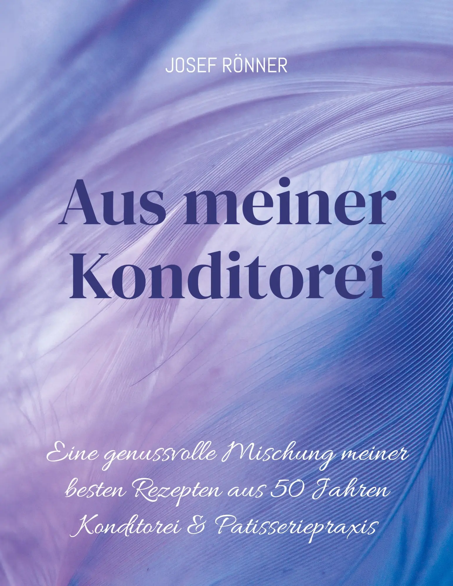 Cover: 9783758307041 | Aus meiner Konditorei | Josef Rönner | Taschenbuch | 104 S. | Deutsch