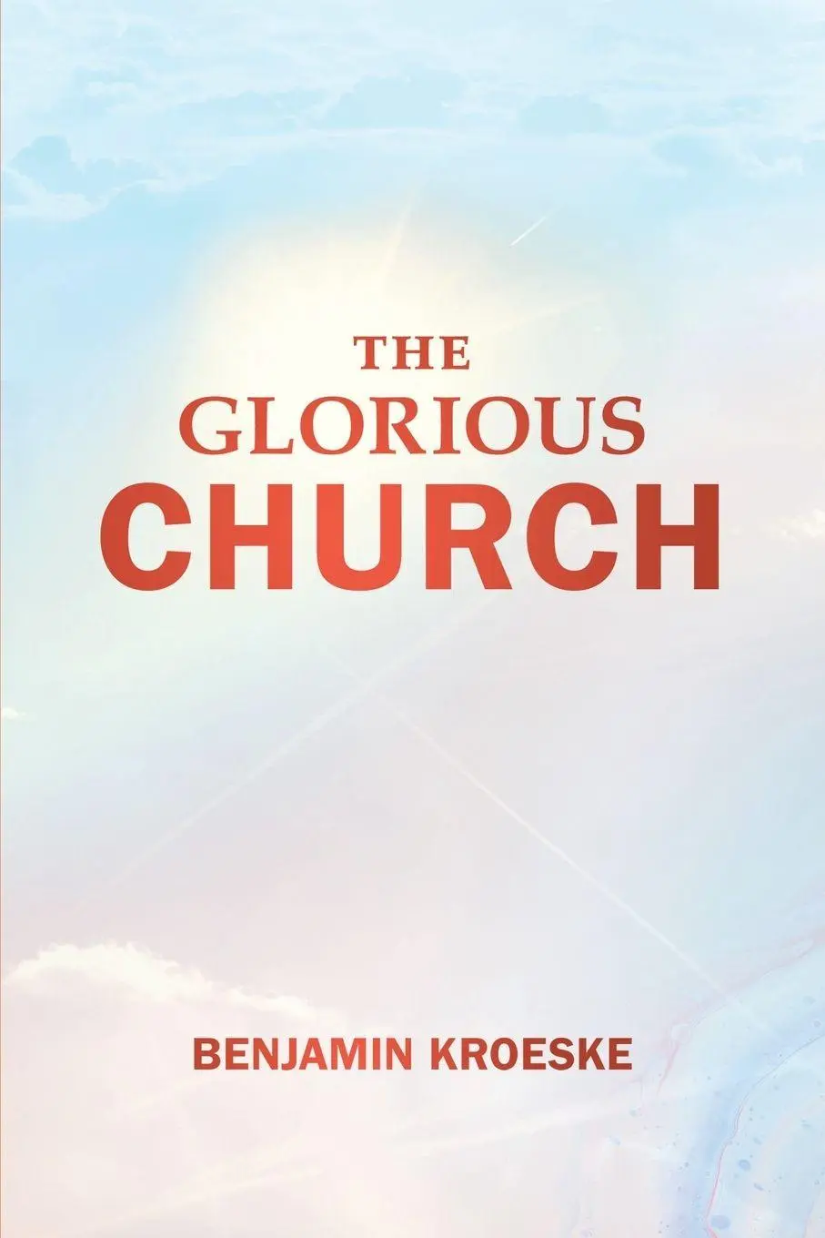 Cover: 9781644577141 | The Glorious Church | Benjamin Kroeske | Taschenbuch | Englisch | 2024