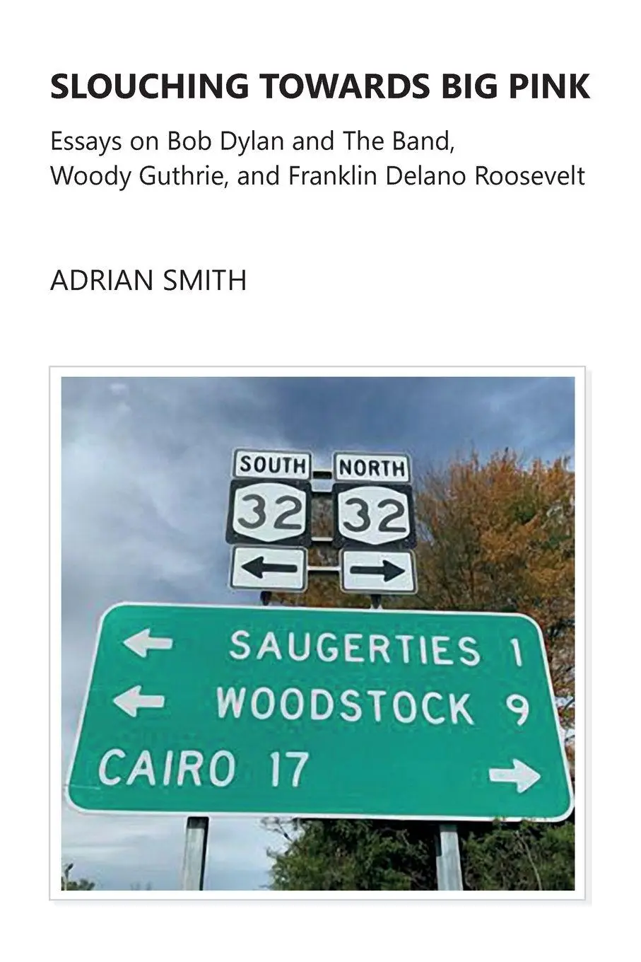 Cover: 9781908837141 | Slouching Towards Big Pink | Adrian Smith | Taschenbuch | Englisch