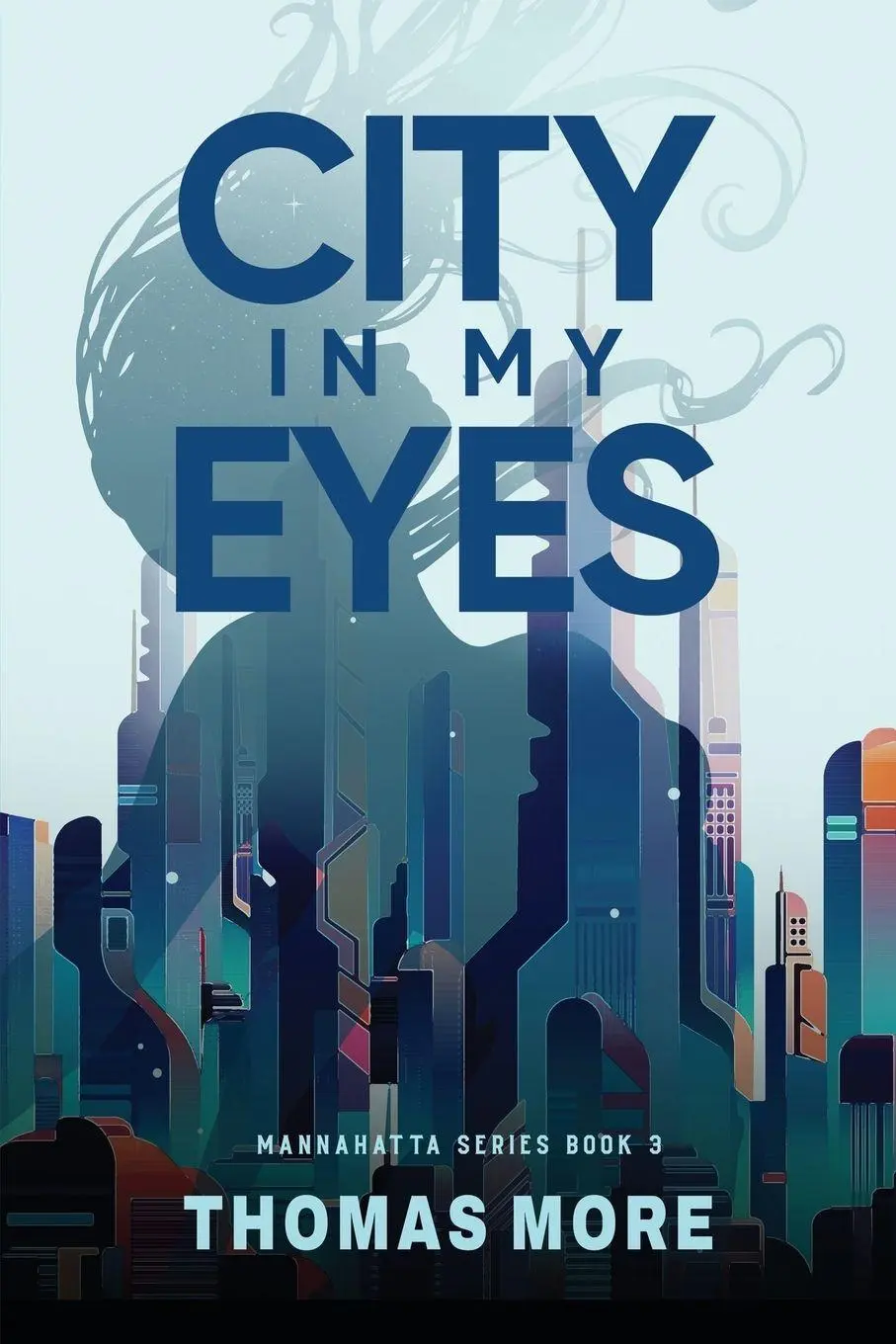 Cover: 9781942947141 | City In My Eyes | Mannahatta Series Book 3 | Thomas More | Taschenbuch