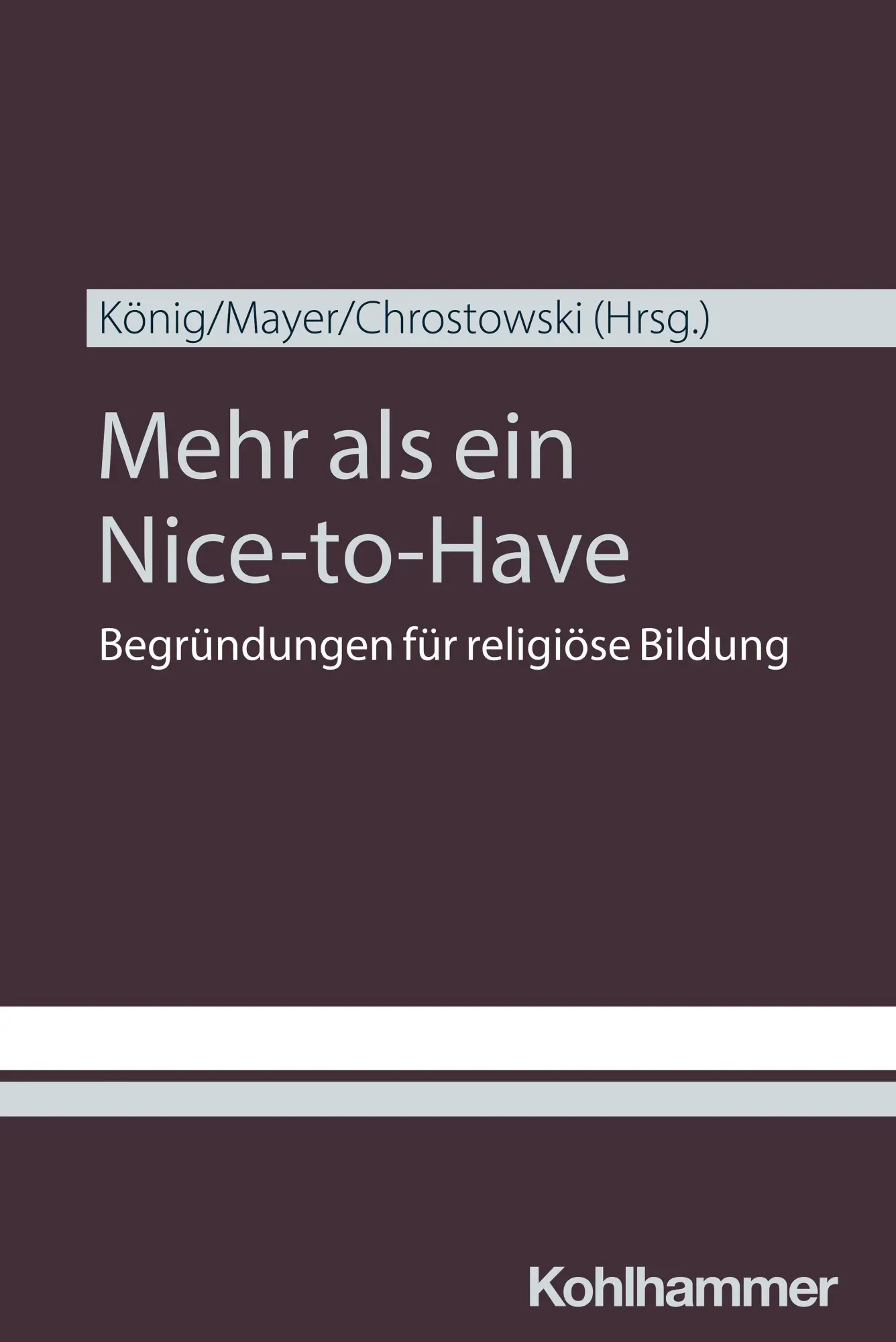 Cover: 9783170447141 | Mehr als ein Nice-to-Have | Begründungen für religiöse Bildung | Buch