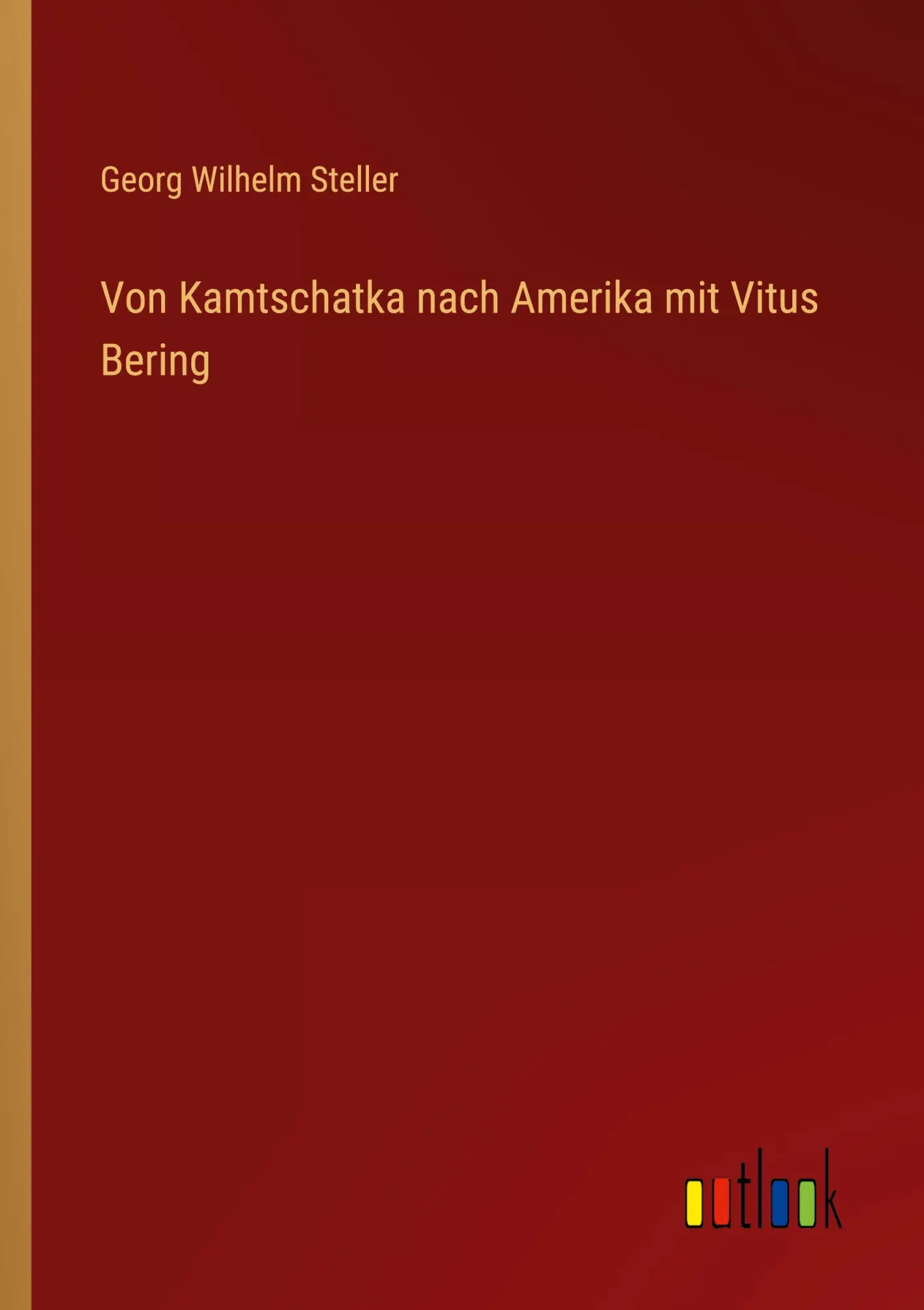 Cover: 9783368617141 | Von Kamtschatka nach Amerika mit Vitus Bering | Georg Wilhelm Steller