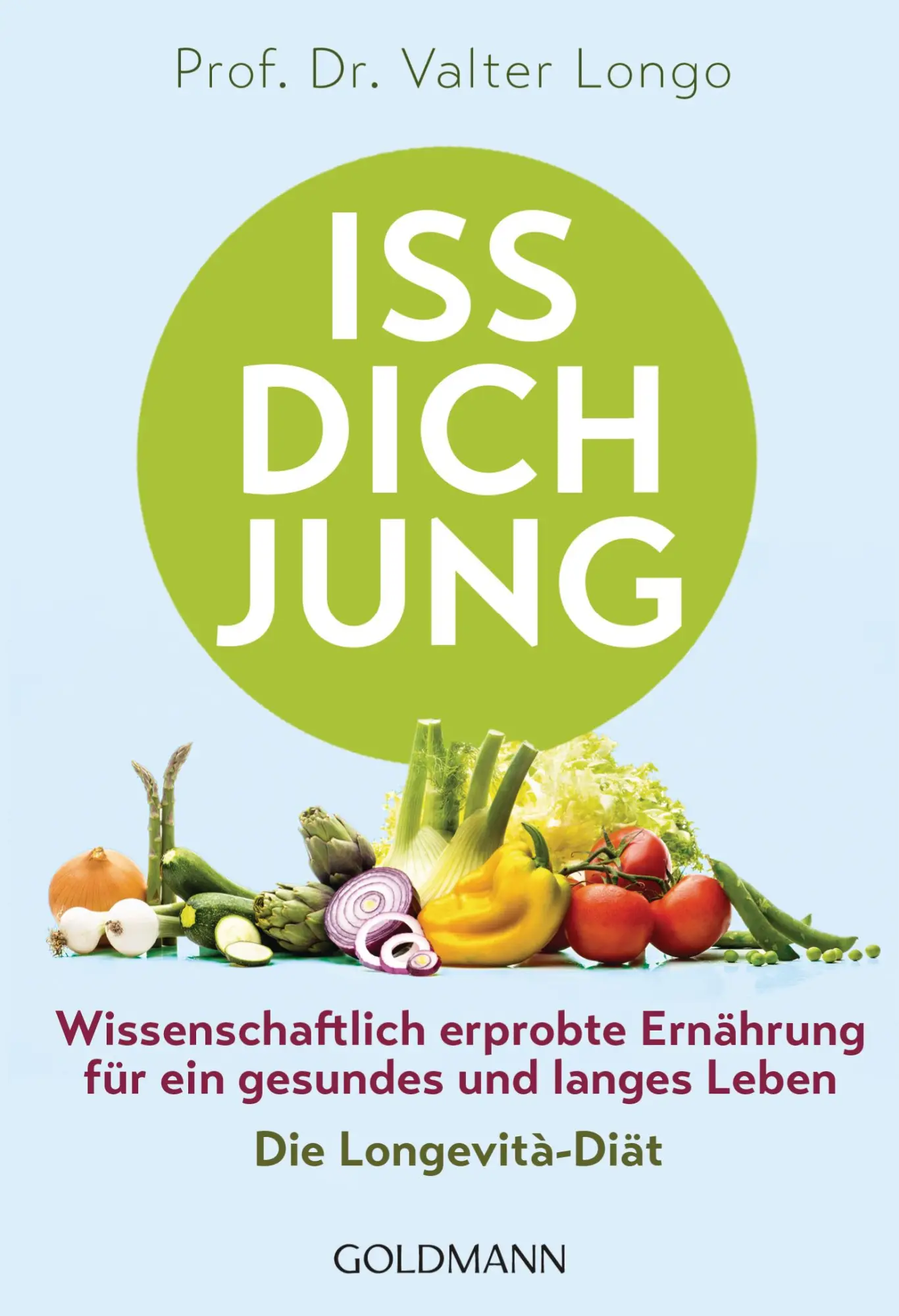 Cover: 9783442177141 | Iss dich jung | Valter Longo | Taschenbuch | 384 S. | Deutsch | 2018