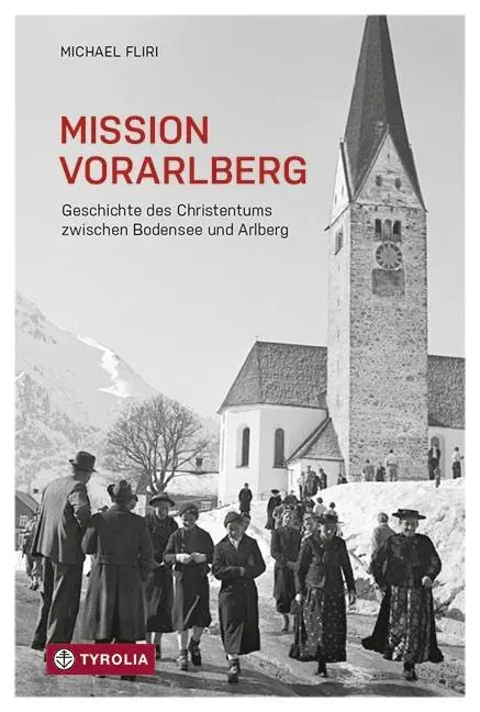 Cover: 9783702237141 | Mission Vorarlberg | Michael Fliri | Buch | 272 S. | Deutsch | 2018