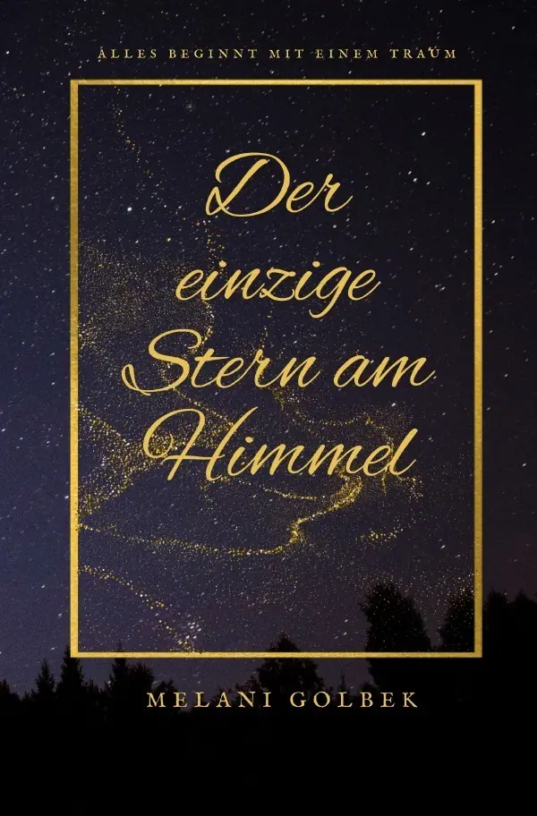 Cover: 9783756557141 | Der einzige Stern am Himmel | Melani Golbek | Taschenbuch | 412 S.
