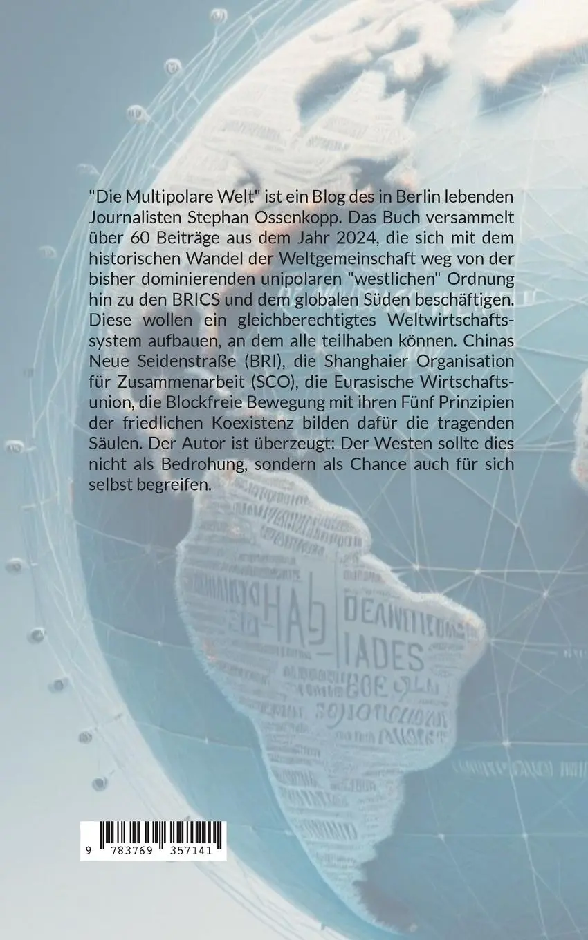 Rückseite: 9783769357141 | Die Multipolare Welt | Wie BRICS, BRI, SCO &amp; Co die Welt umgestalten