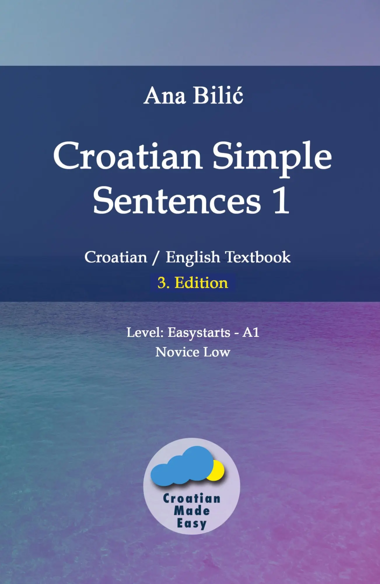 Cover: 9783903517141 | Croatian Simple Sentences 1 | Ana Bilic | Taschenbuch | Englisch