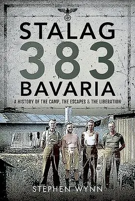 Cover: 9781526757241 | Stalag 383 Bavaria | Stephen Wynn | Buch | Englisch | 2021