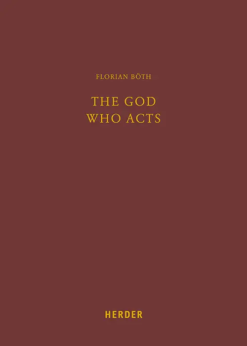 Cover: 9783451387241 | The God Who Acts | Florian Böth | Buch | XI | Deutsch | 2019