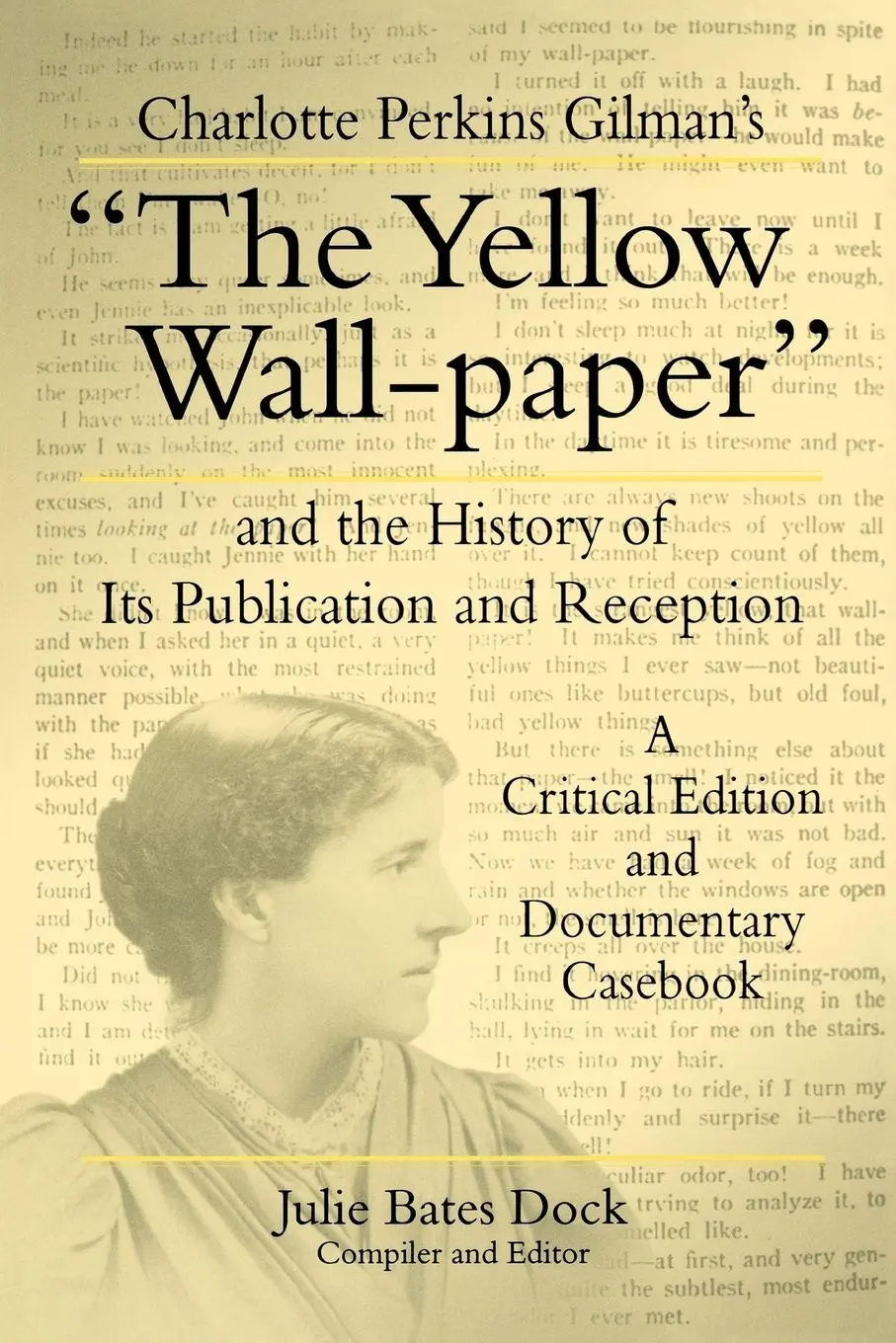 Cover: 9780271017341 | Charlotte Perkins Gilman's "The Yellow Wall-paper" and the History...
