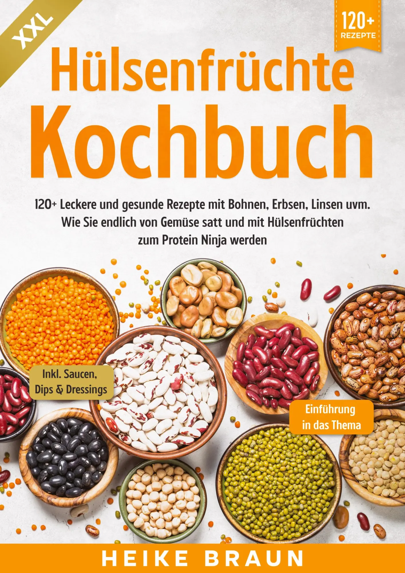 Cover: 9783384057341 | XXL Hülsenfrüchte Kochbuch | Heike Braun | Taschenbuch | 168 S. | 2023