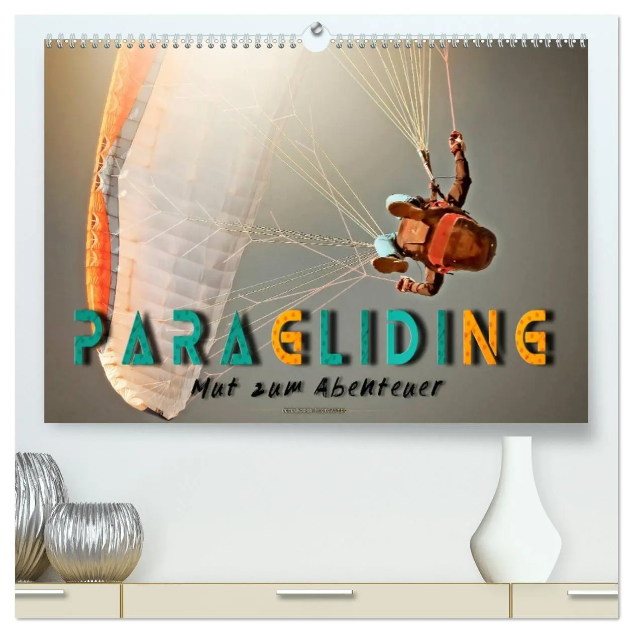 Cover: 9783457797341 | Paragliding - Mut zum Abenteuer (hochwertiger Premium Wandkalender...