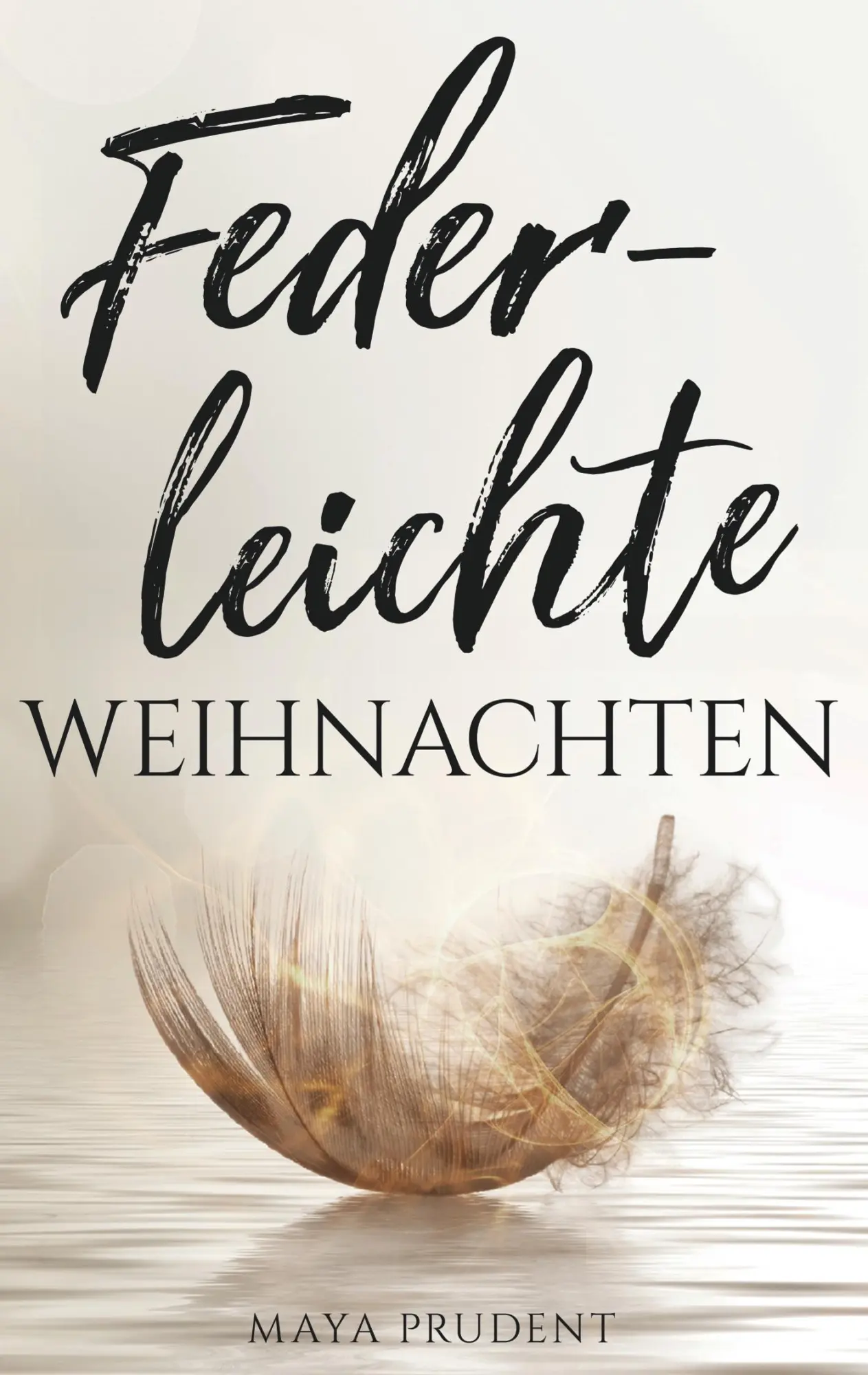 Cover: 9783750427341 | Federleichte Weihnachten | Maya Prudent | Taschenbuch | 80 S. | 2019