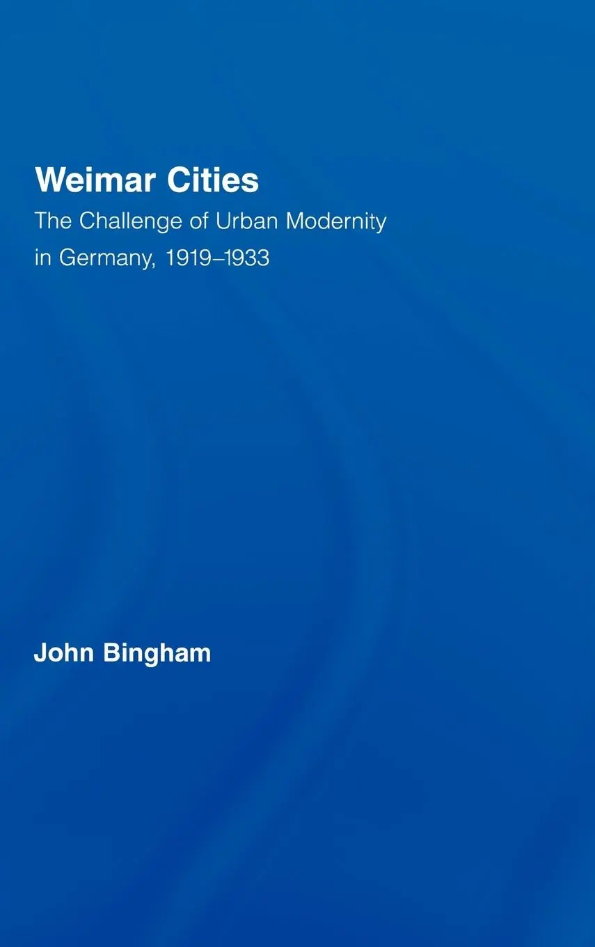 Cover: 9780415957441 | Weimar Cities | The Challenge of Urban Modernity in Germany, 1919-1933