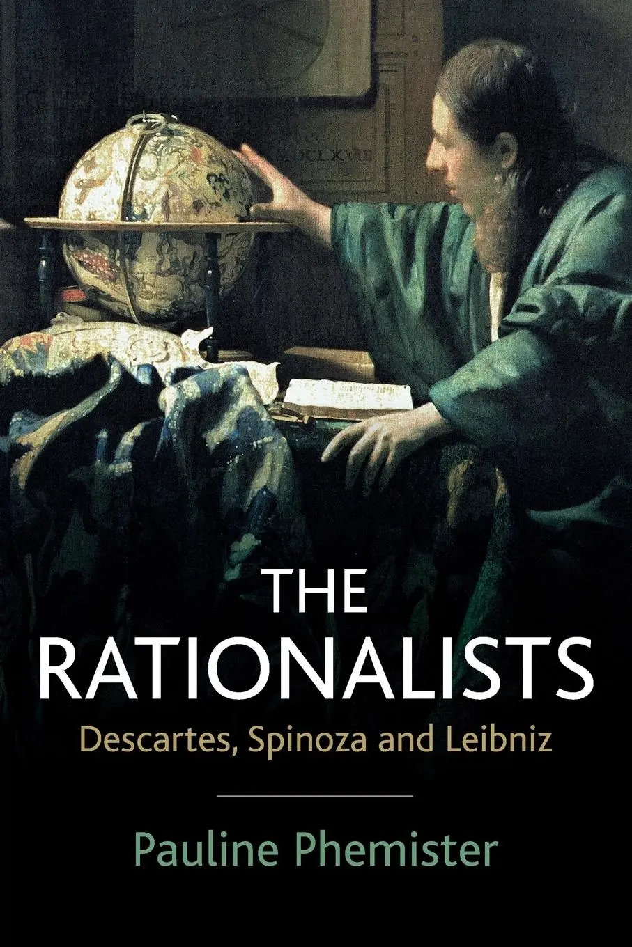 Cover: 9780745627441 | The Rationalists | Descartes, Spinoza and Leibniz | Pauline Phemister