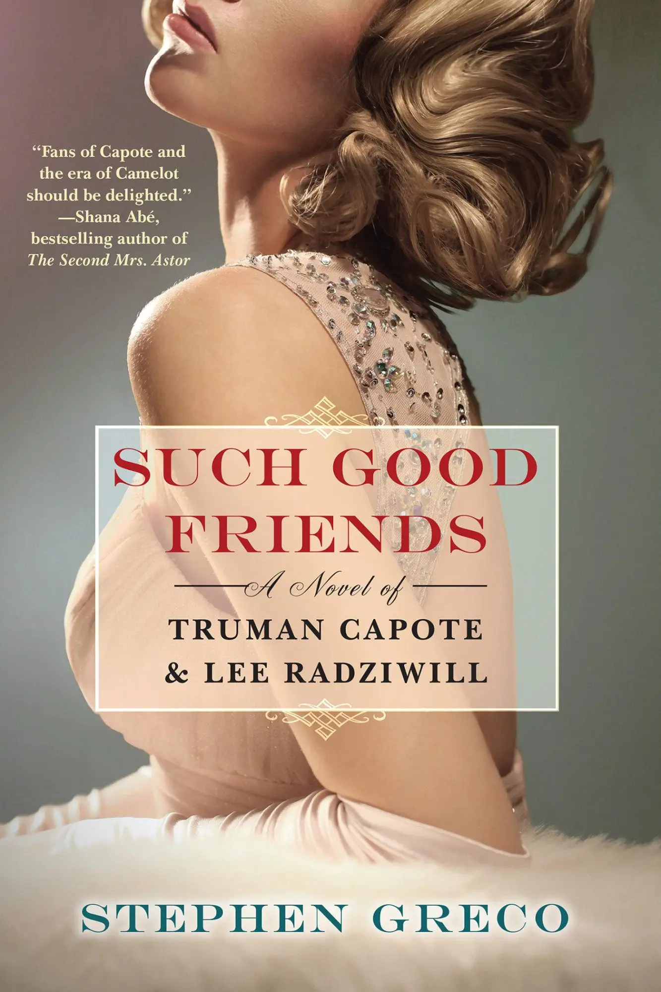 Cover: 9781496737441 | Such Good Friends | A Novel of Truman Capote &amp; Lee Radziwill | Greco