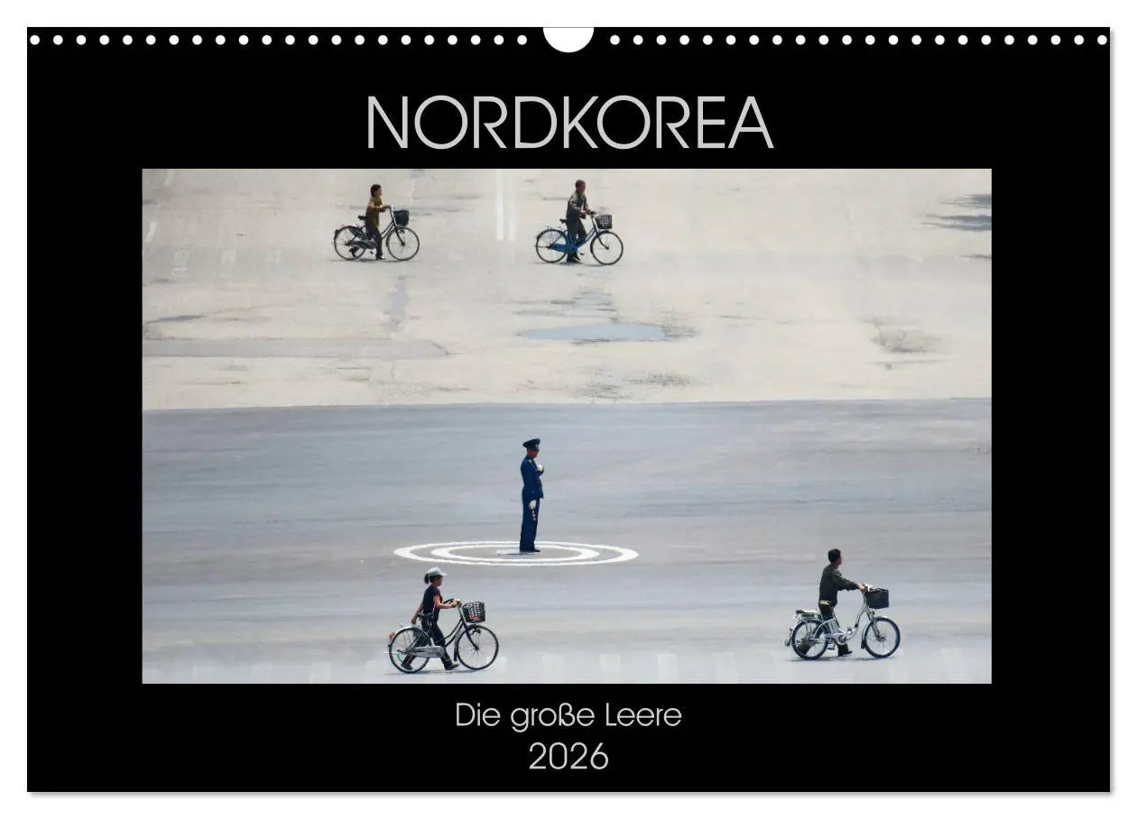 Cover: 9783457787441 | Nordkorea - Die große Leere (Wandkalender 2026 DIN A3 quer),...