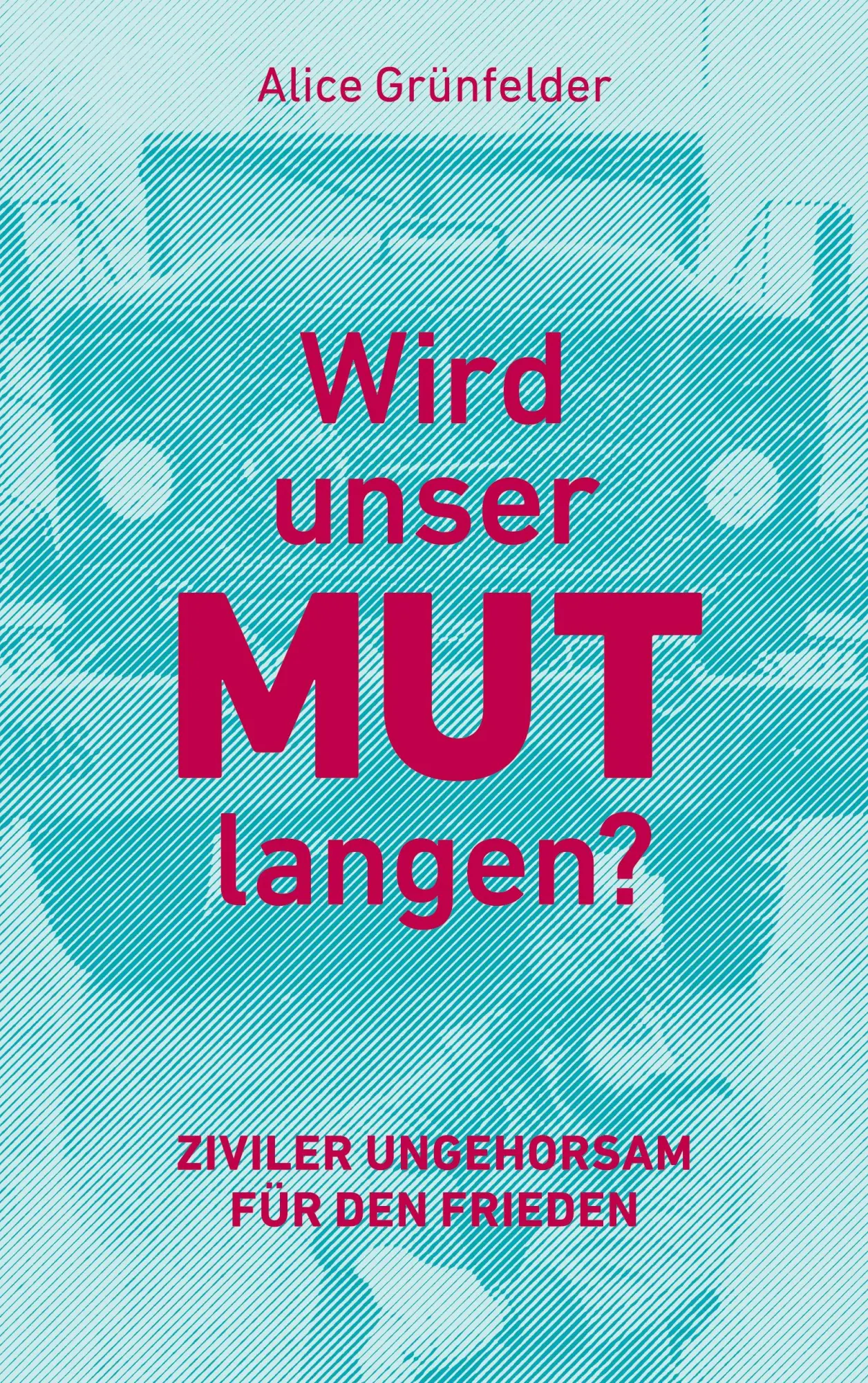 Cover: 9783750417441 | Wird unser Mut langen? | Ziviler Ungehorsam für den Frieden | Buch