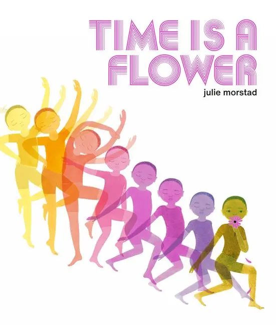 Cover: 9780735267541 | Time Is a Flower | Julie Morstad | Buch | Einband - fest (Hardcover)