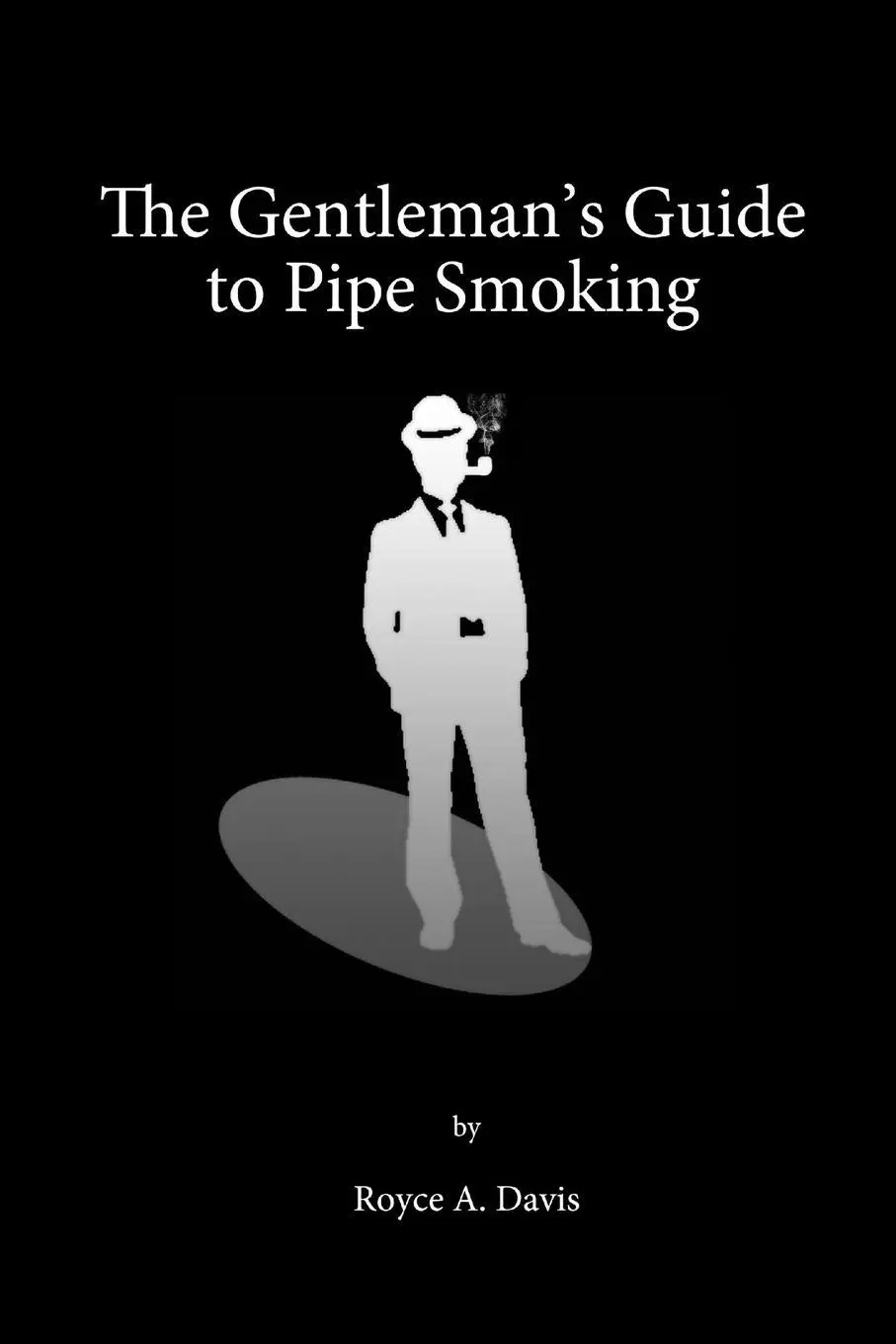 Cover: 9781300837541 | The Gentleman's Guide to Pipe Smoking | Royce Davis | Taschenbuch