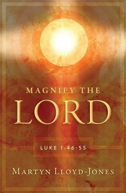 Cover: 9781845507541 | Magnify the Lord | Luke 1:46-55 | Martyn Lloyd-Jones | Taschenbuch