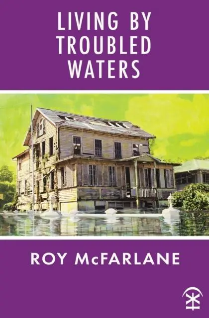 Cover: 9781913437541 | Living by Troubled Waters | Roy Mcfarlane | Taschenbuch | Englisch