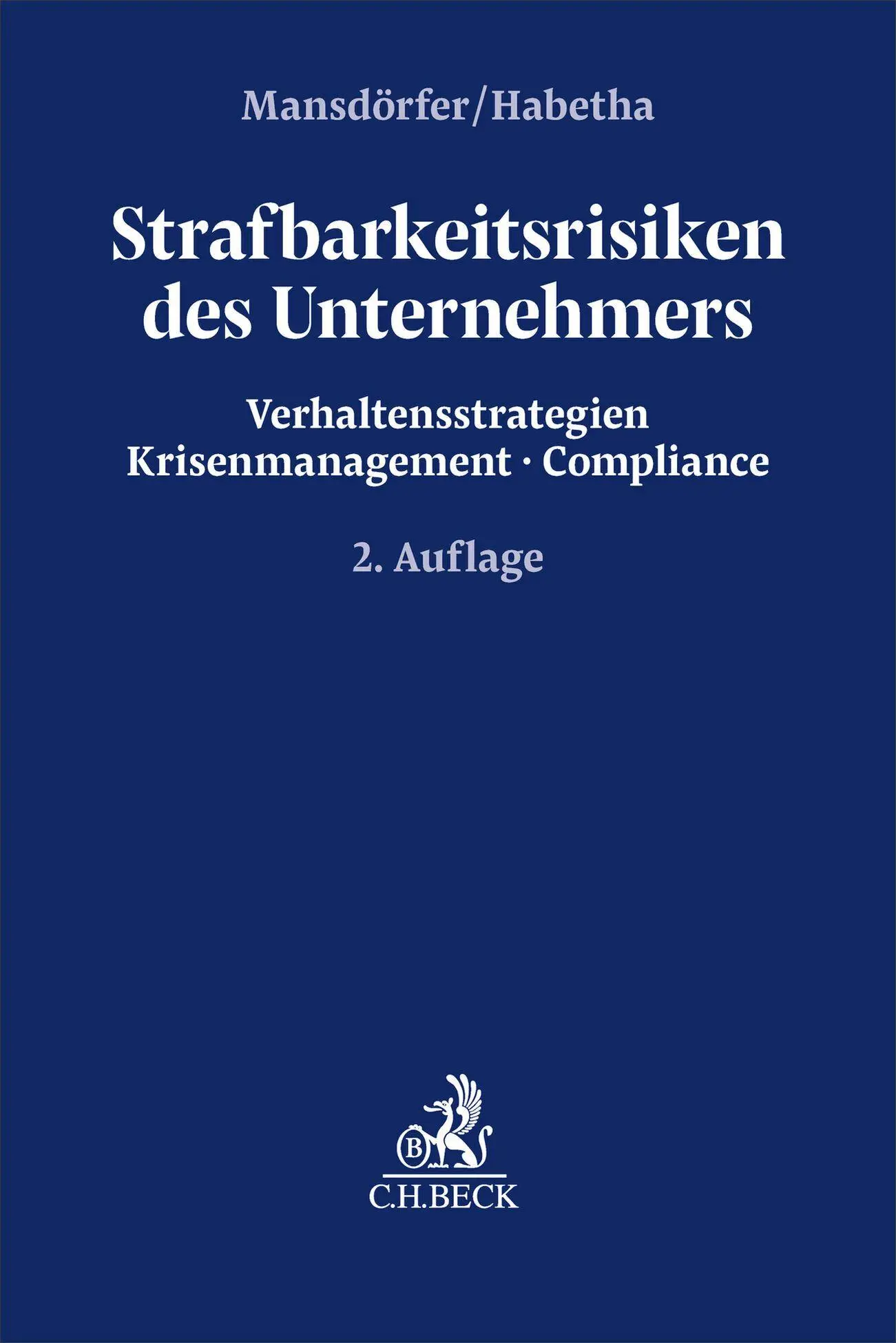 Cover: 9783406737541 | Strafbarkeitsrisiken des Unternehmers | Marco Mansdörfer (u. a.)