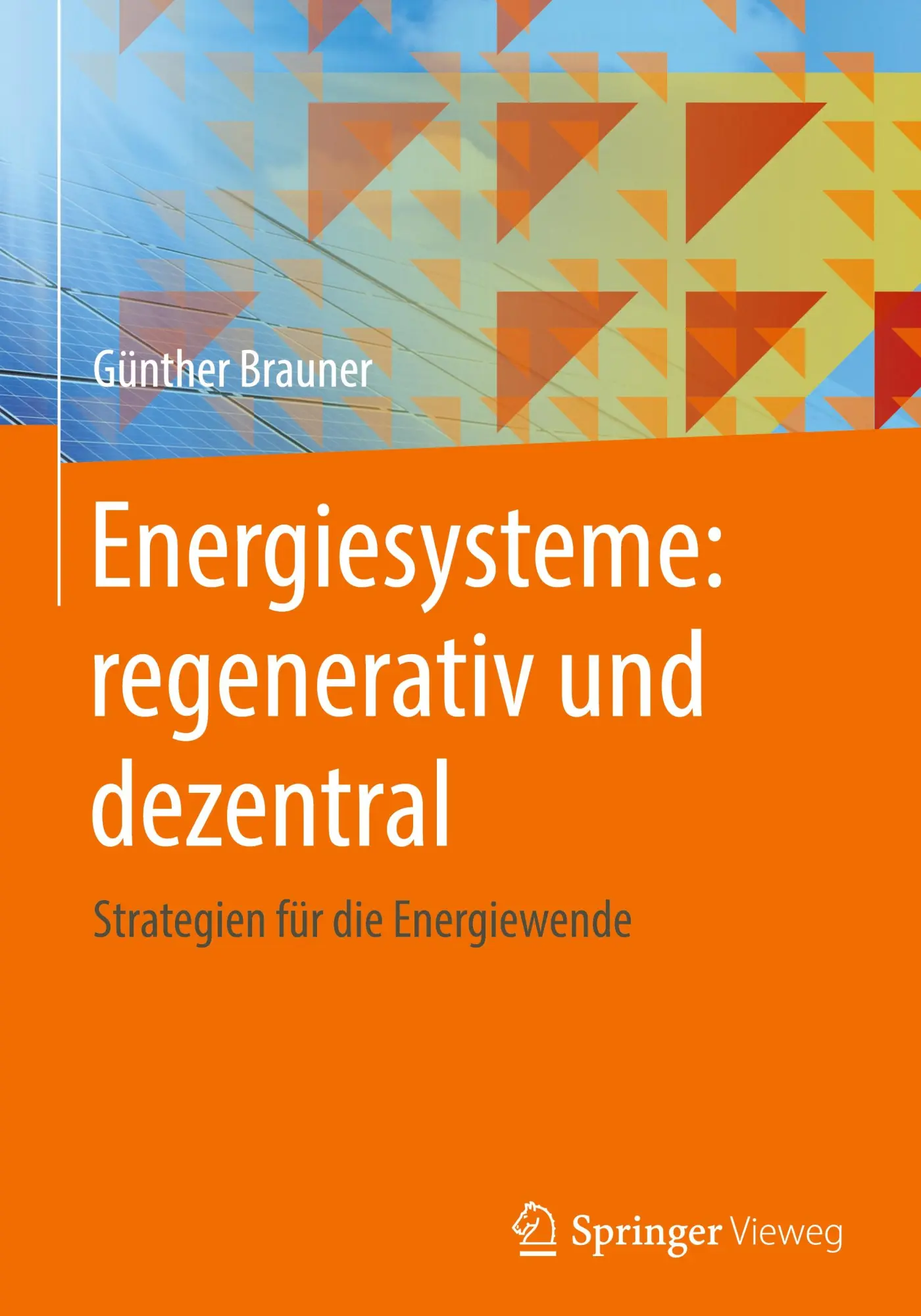 Cover: 9783658127541 | Energiesysteme: regenerativ und dezentral | Günther Brauner | Buch