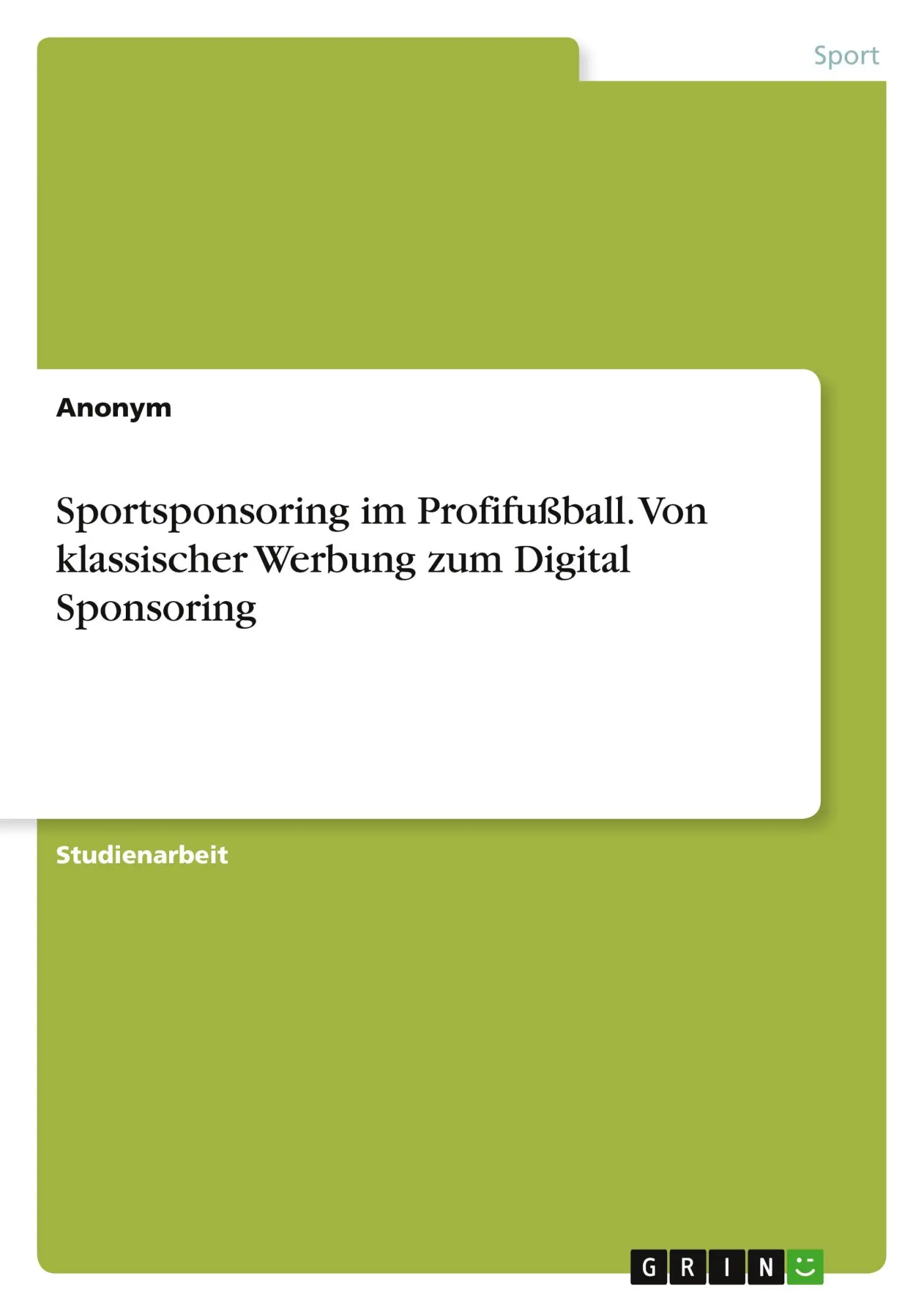 Cover: 9783668337541 | Sportsponsoring im Profifußball. Von klassischer Werbung zum...